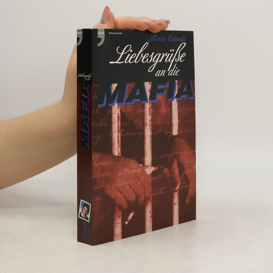Marta Estrada Liebesgrüsse an die Mafia