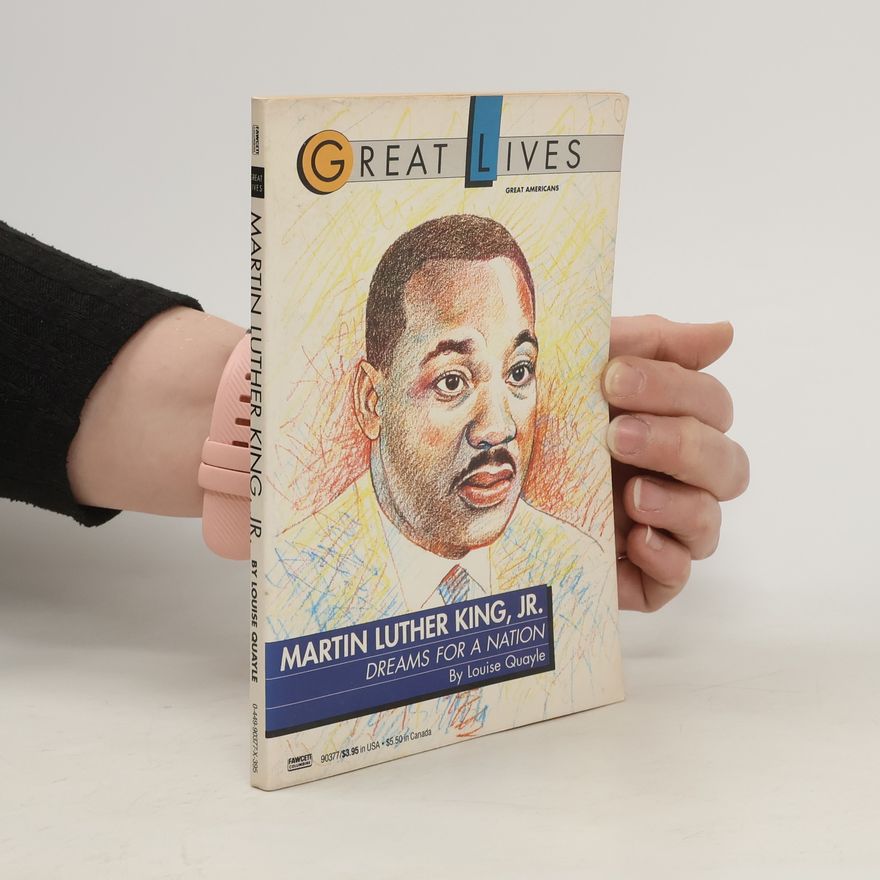 Louise Quayle Martin Luther King, Jr. Dreams for a Nation
