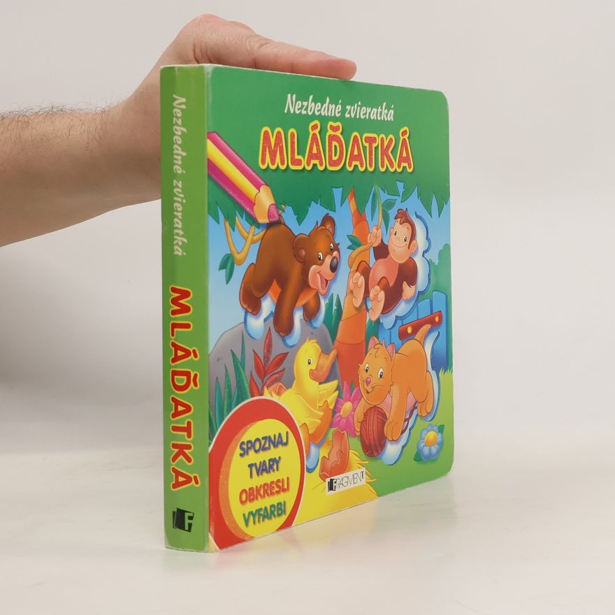 Kolektiv autorů Nezbedné zvieratká. Mláďatká