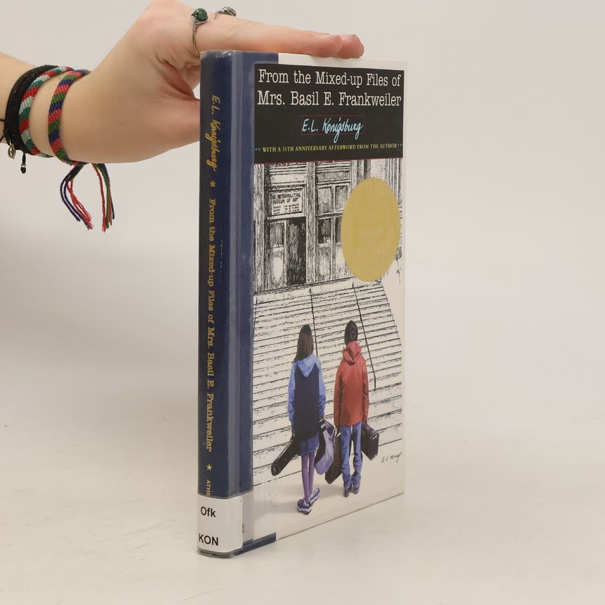 Elaine Konigsburg From the Mixed-Up Files of Mrs. Basil E. Frankweiler
