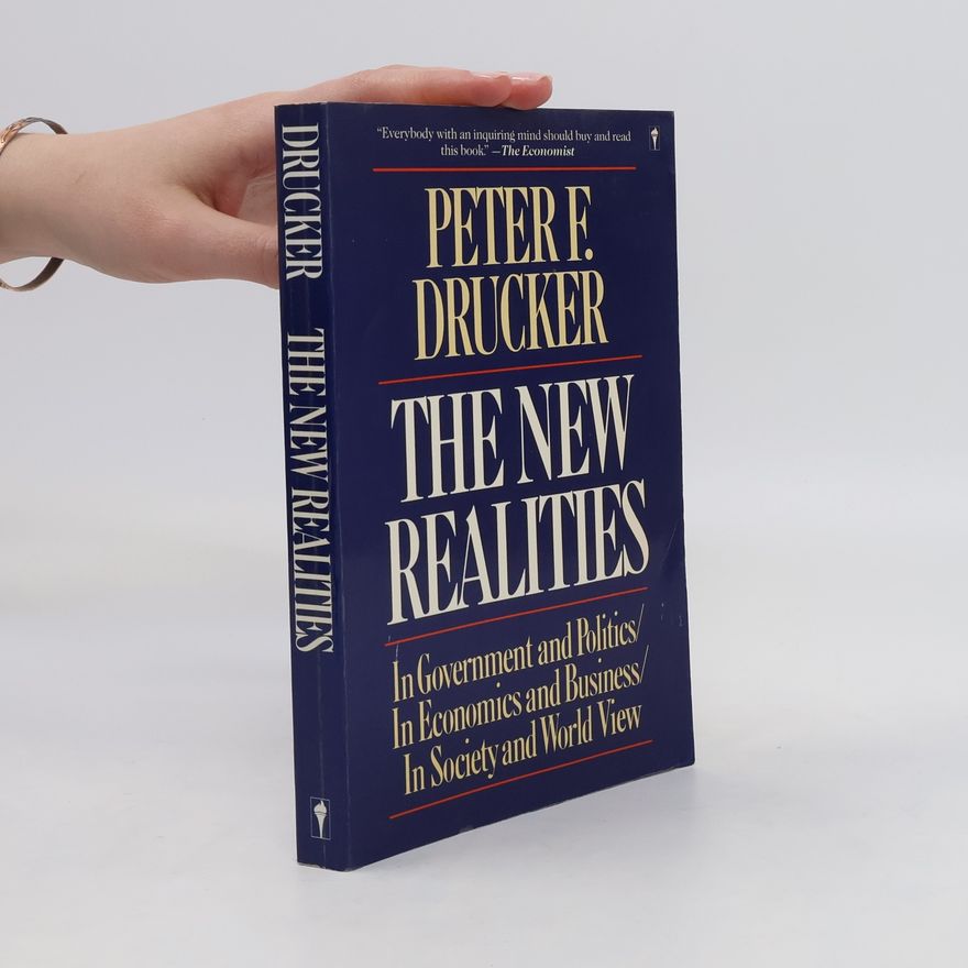 Peter Drucker The New Realities