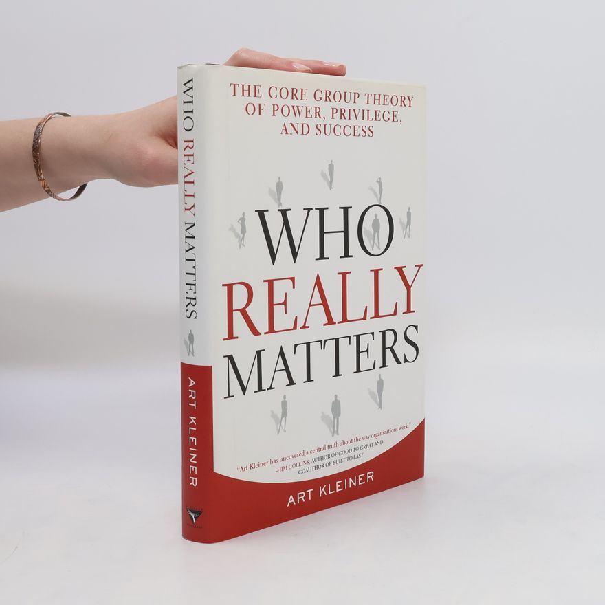 Art Kleiner Who Really Matters