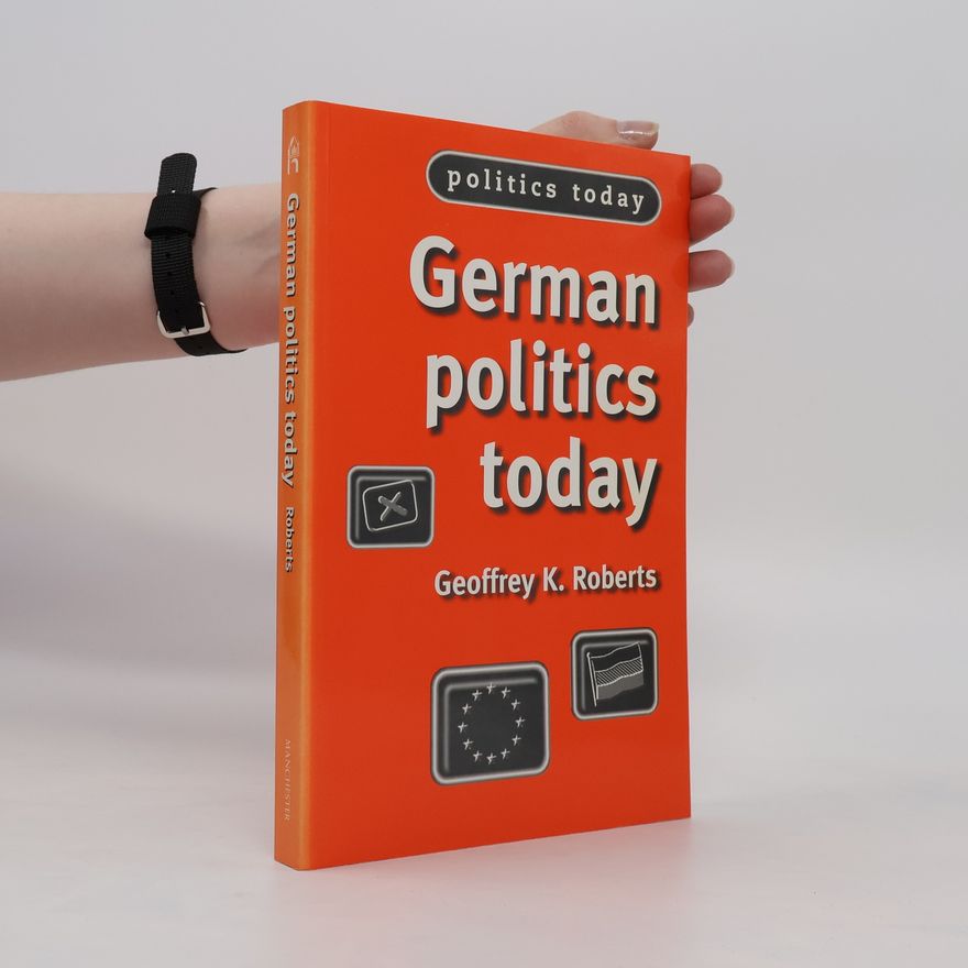 Geoffrey Roberts German Politics Today
