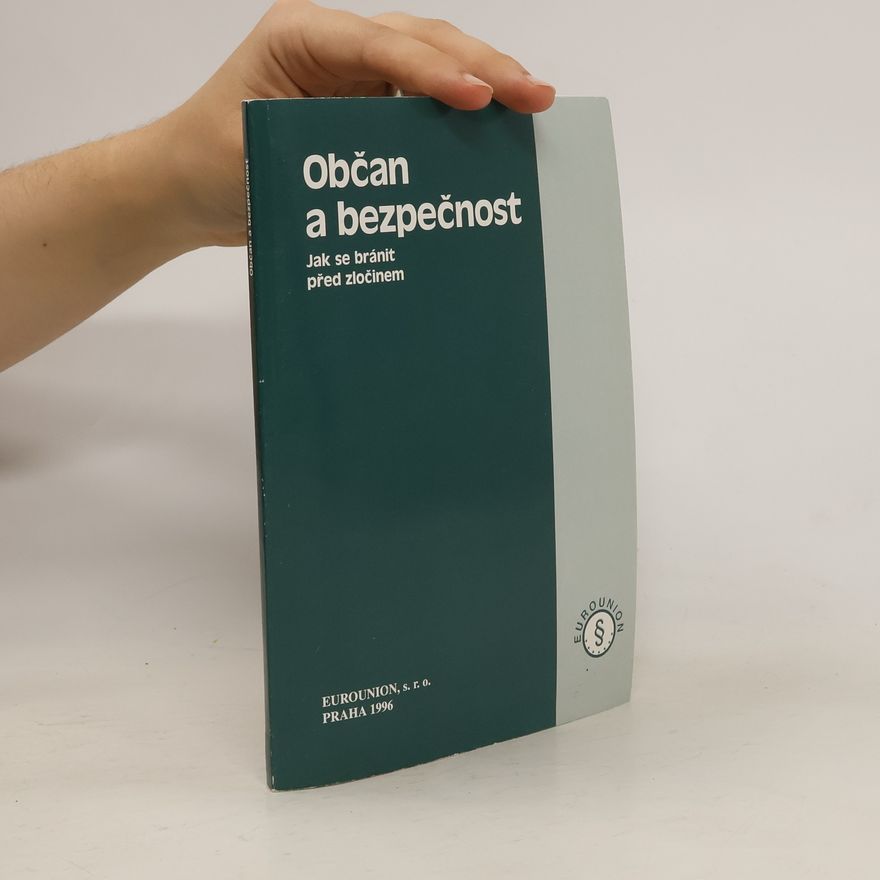 Ľudovít Penzeš Občan a bezpečnost. Jak se bránit před zločinem