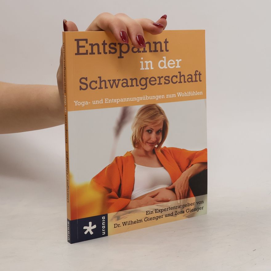 Wilhelm Gienger Entspannt in der Schwangerschaft
