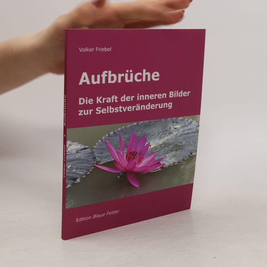 Volker Friebel Aufbrüche