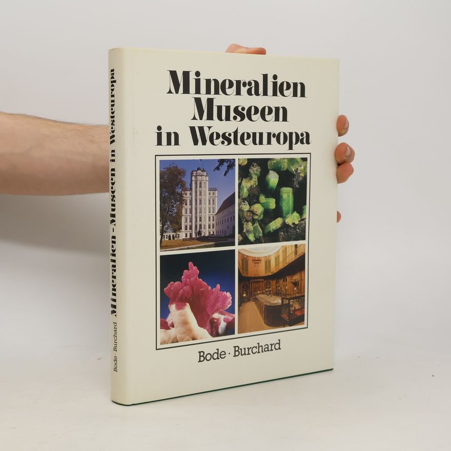 Uli Burchardt Mineralien Museen in Westeuropa