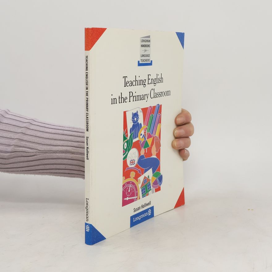 Susan Halliwell Teaching English in the Primary Classroom