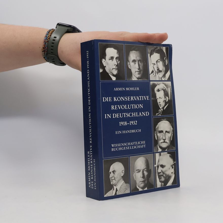 Armin Mohler Die konservative Revolution in Deutschland 1918 - 1932