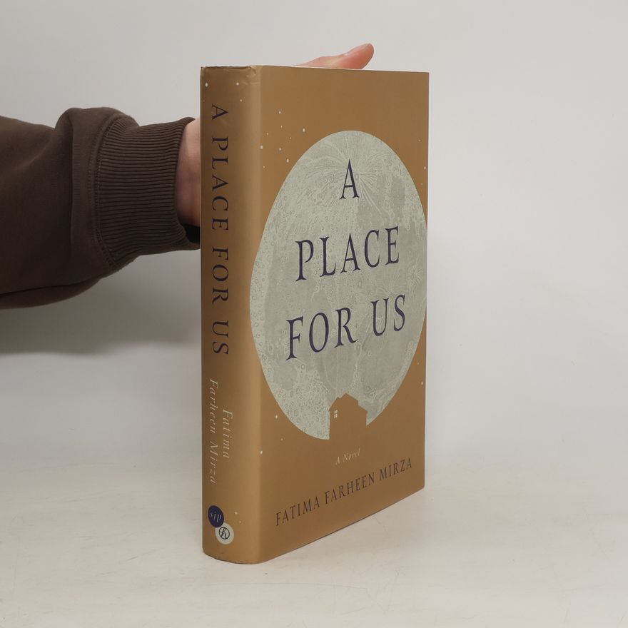 Fatima Farheen Mirza A Place for Us