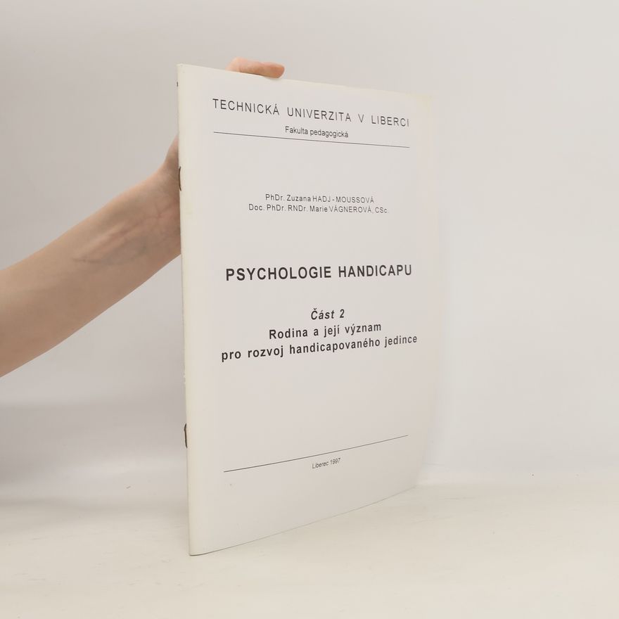Zuzana Hadj-Moussová Psychologie handicapu. Část 2, Rodina a její význam pro rozvoj handicapovaného jedince