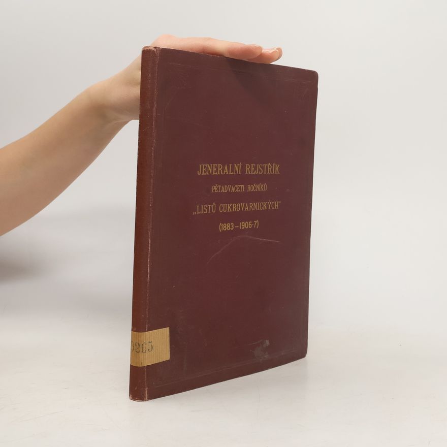 Vladimír Rohla Jenerální rejstřík listů cukrovarnických 1883-1906/7