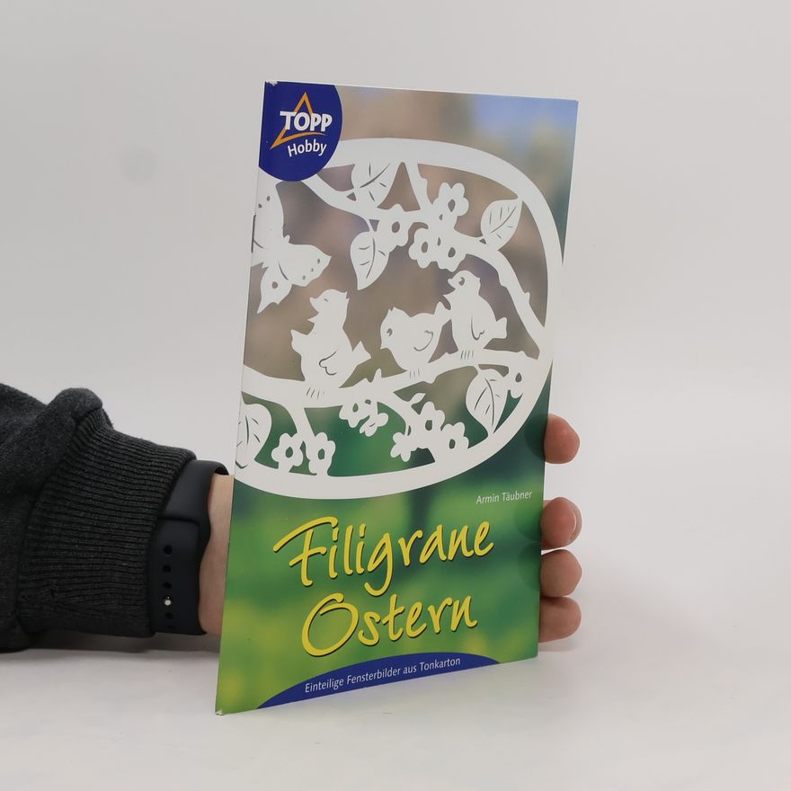 Armin Täubner Filigrane Ostern