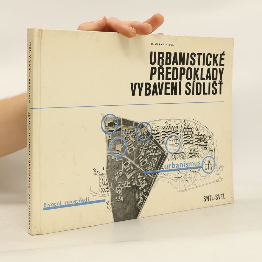 Kolektiv autorů Urbanistické předpoklady vybavení sídlišť