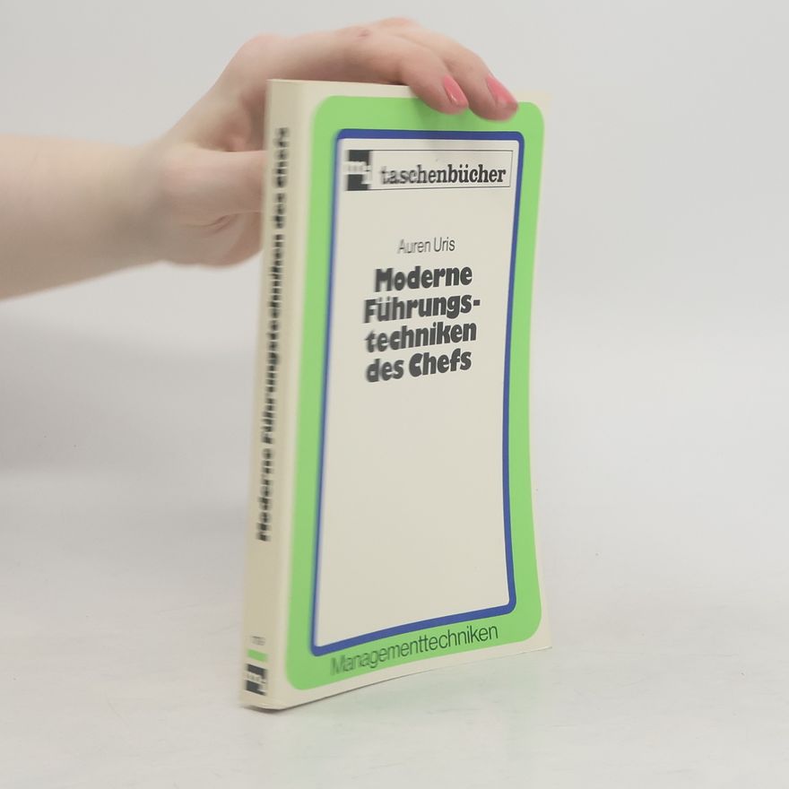 Auren Uris Moderne Führungstechniken des Chefs