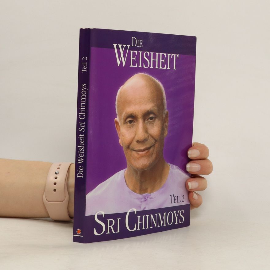 Chinmoy Kumar Ghose Die Weisheit