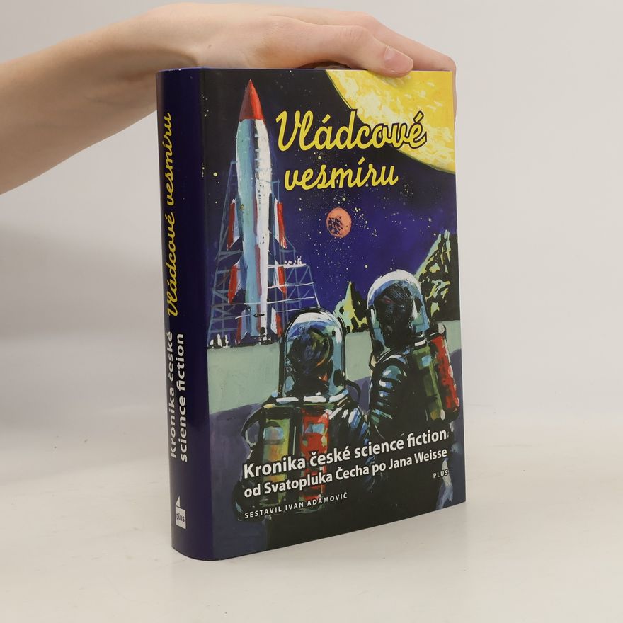 Ivan Adamovič Vládcové vesmíru. Kronika české science fiction
