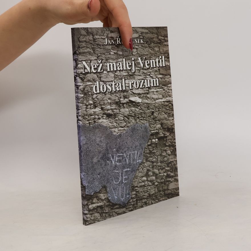 Jan Řehounek Než malej Ventil dostal rozum