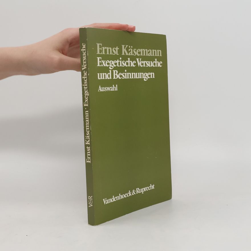 Ernst Käsemann Exegetische Versuche und Besinnungen