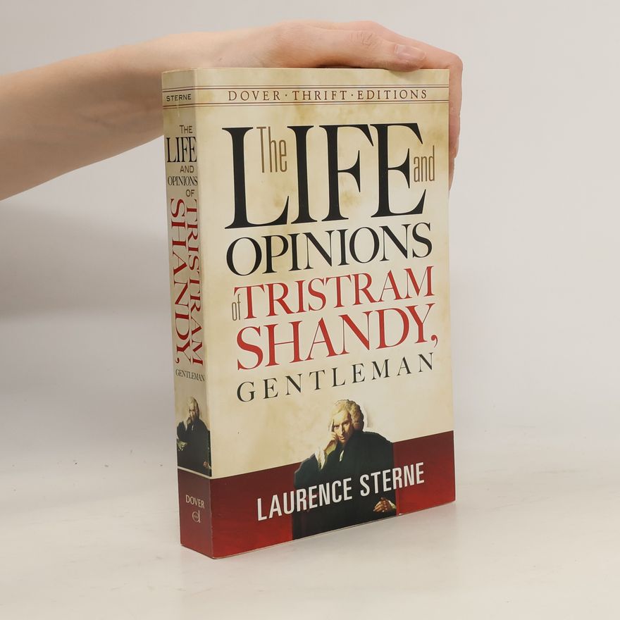 Laurence Sterne The Life and Opinions of Tristram Shandy, Gentleman