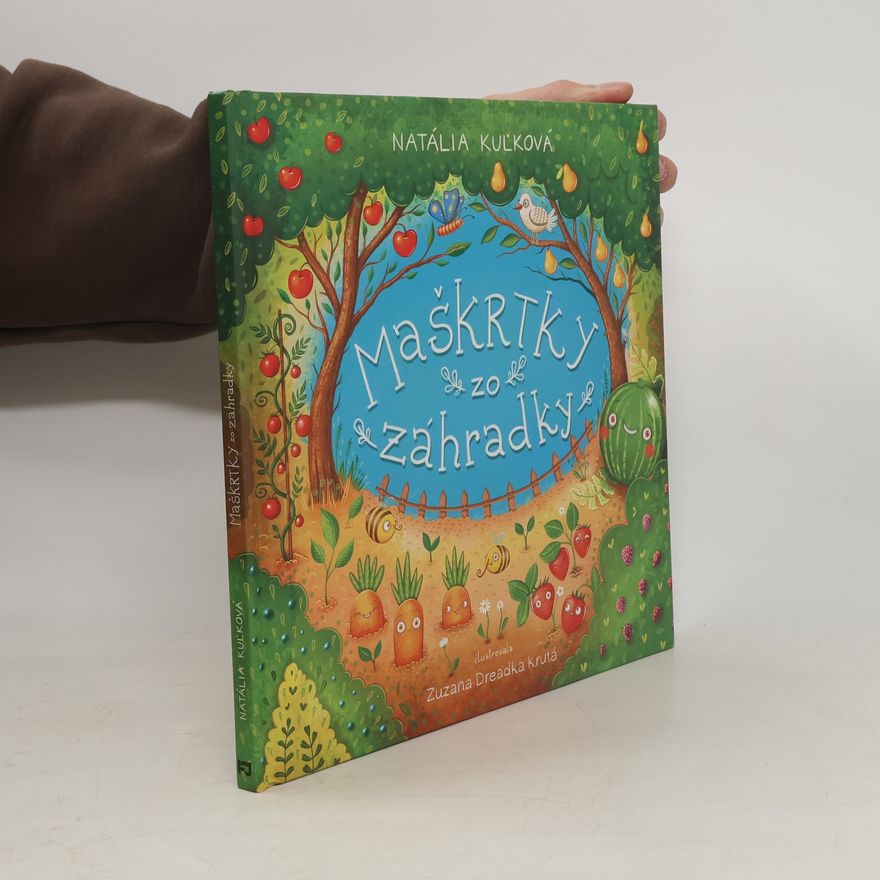 Natália Kuľková Maškrtky zo záhradky
