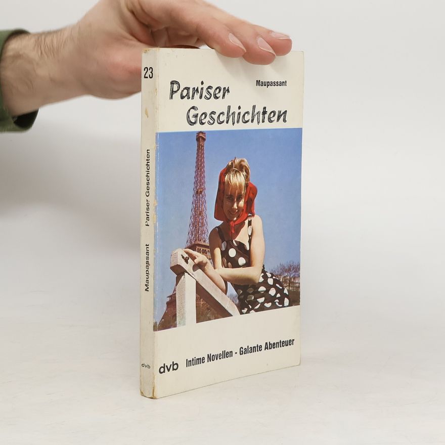 Guy de Maupassant Pariser Geschichten