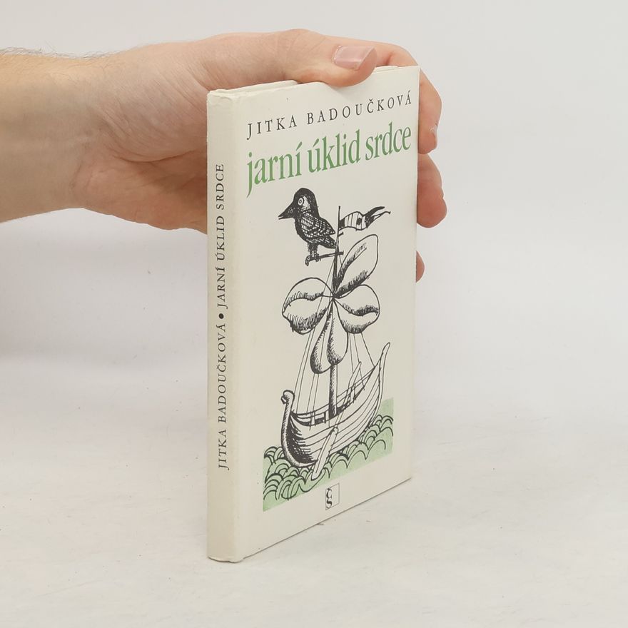 Jitka Badoučková Jarní úklid srdce