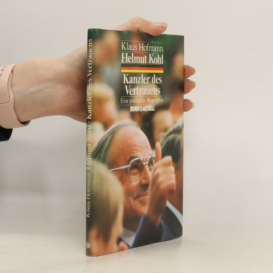 Helmut Kohl Kanzler des Vertrauens