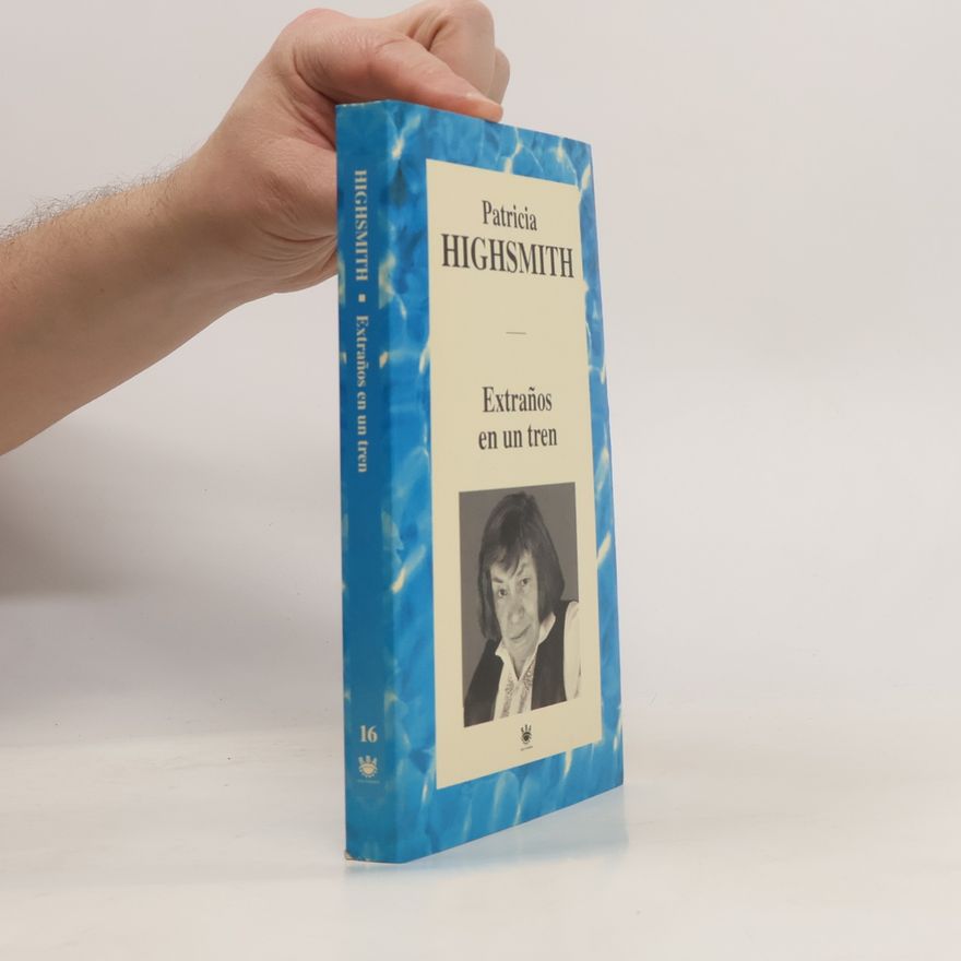 Patricia Highsmith Extraños en un tren