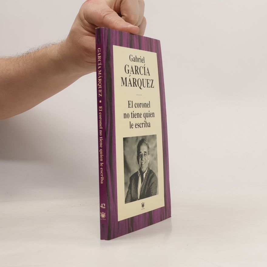 Gabriel García Márquez El coronel no tiene quien le escriba