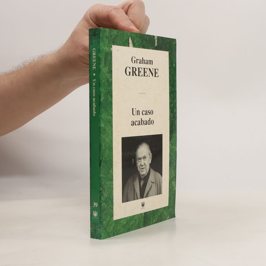 Graham Greene Un caso acabado