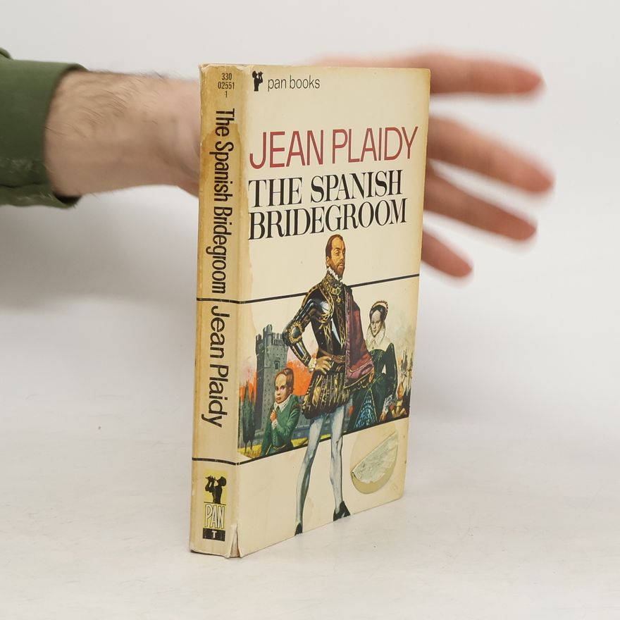 Jean Plaidy The Spanish Bridegroom