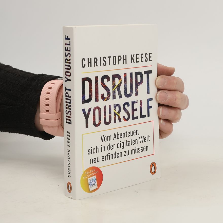 Christoph Keese Disrupt Yourself