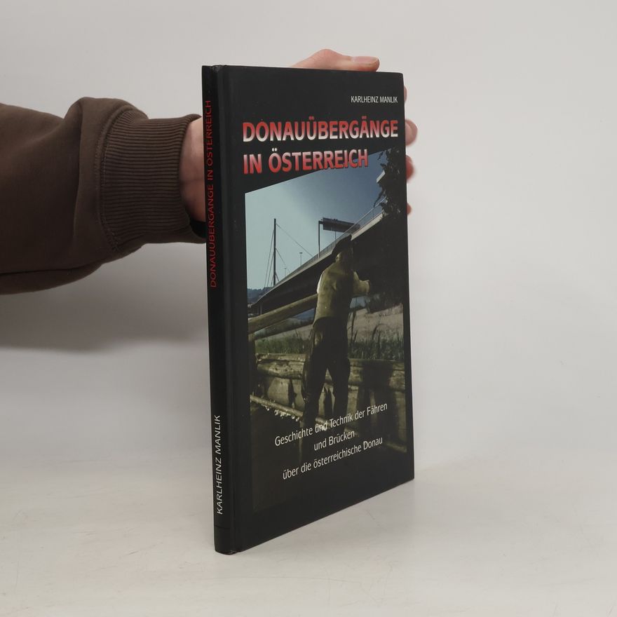 Karlheinz Manlik Donauübergänge in Österreich