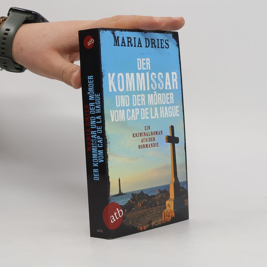 Maria Dries Der Kommissar und der Mörder vom Cap de la Hague