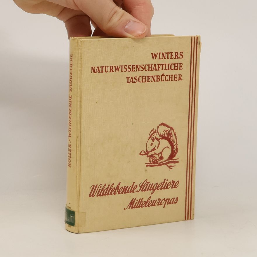 Gottfried Koller Wildlebende Säugetiere Mitteleuropas