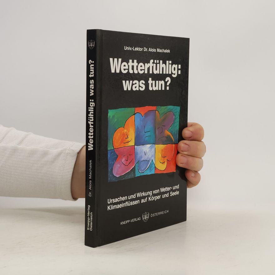 Alois Machalek Wetterfühlig: was tun?