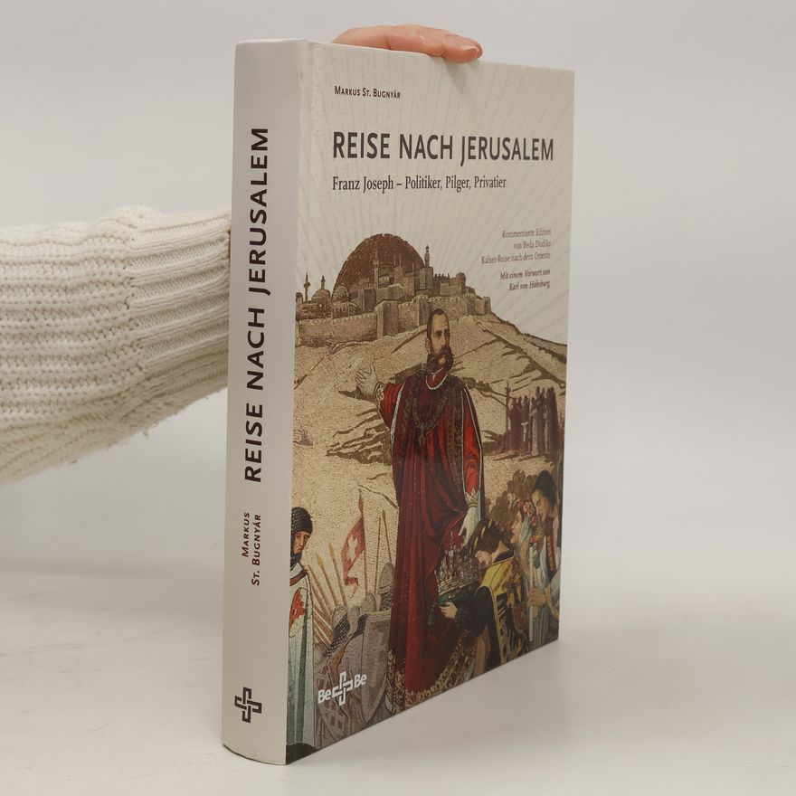 Markus St Bugnyár Reise nach Jerusalem