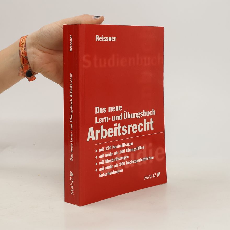 Gert-Peter Reissner Das neue Lern- und Übungsbuch Arbeitsrecht