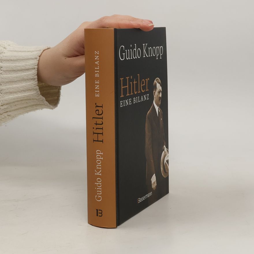 Guido Knopp Hitler - Eine Bilanz: Der Spiegel-Bestseller als Sonderausgabe. Fundiert, informativ und spannend erzählt