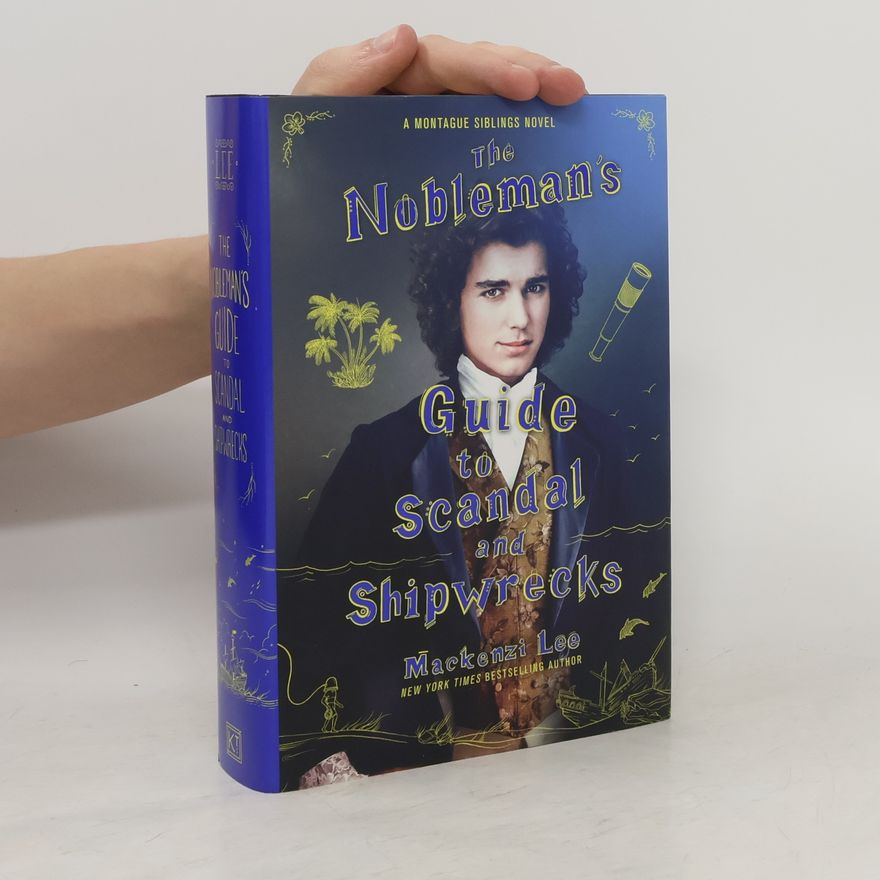 Mackenzi Lee The Nobleman's Guide to Scandal and Shipwrecks