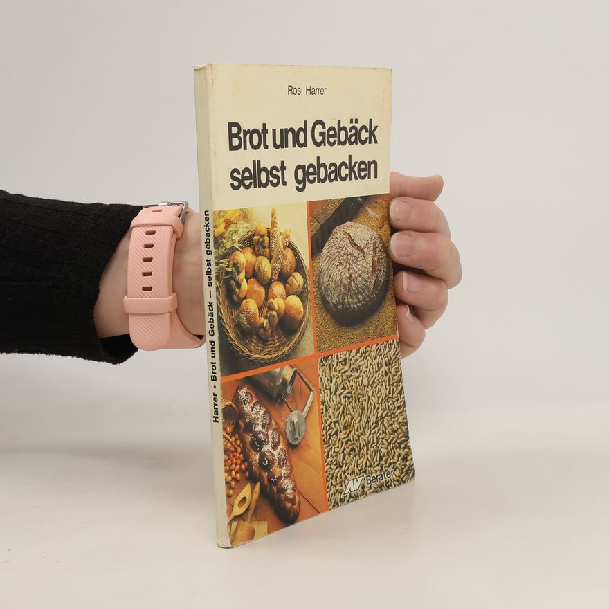 Rosi Harrer Brot und Gebäck selbst gebacken