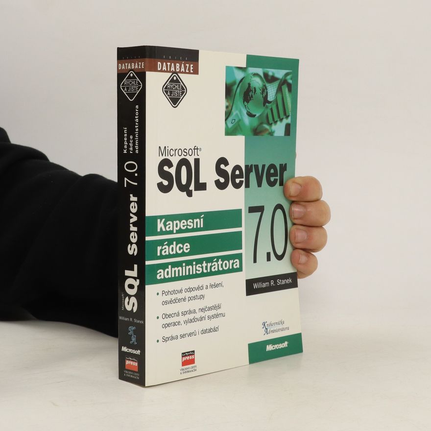 William Robert Stanek Microsoft SQL Server 7.0 : kapesní rádce administrátora