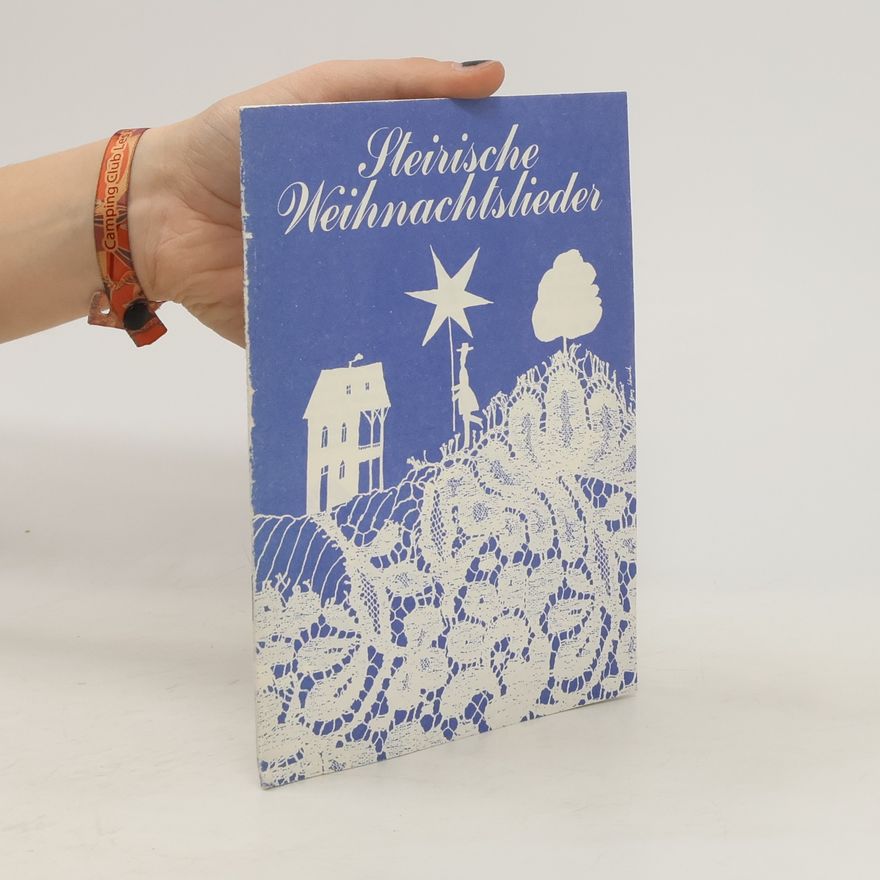 Kolektiv autorů Steirische Weihnachtslieder