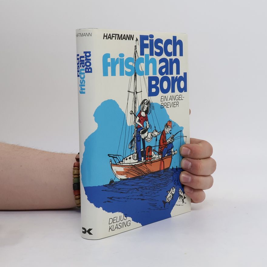 Horst Haftmann Fisch frisch an Bord
