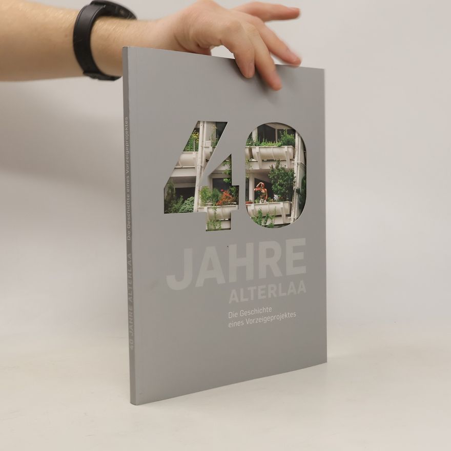 Collectif d'auteurs 40 Jahre Alterlaa