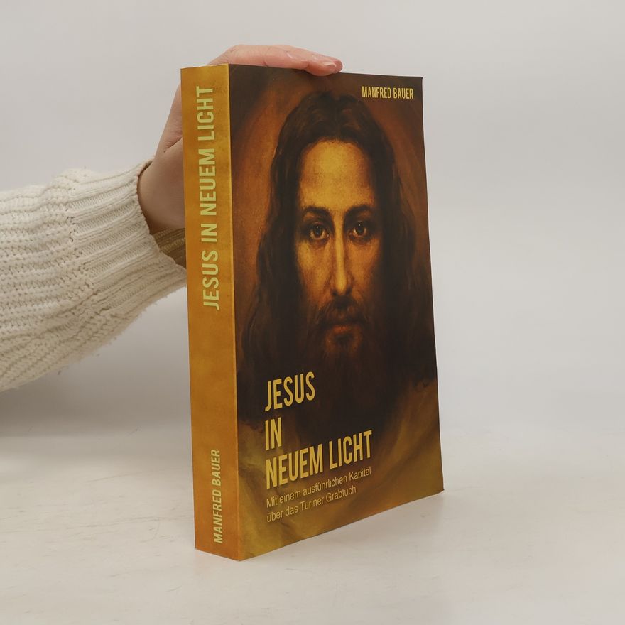 Manfred Bauer Jesus in neuem Licht