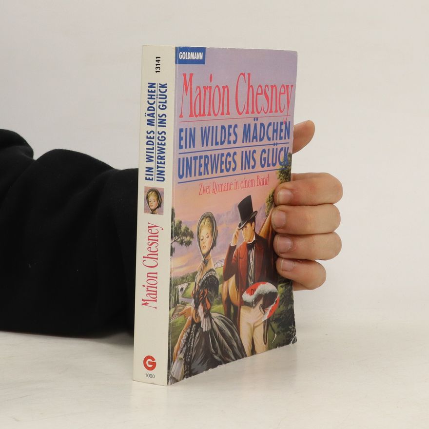 Marion Chesney Ein wildes Mädchen. Unterwegs ins Glück
