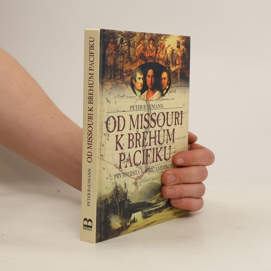 Peter Baumann Od Missouri k břehům Pacifiku