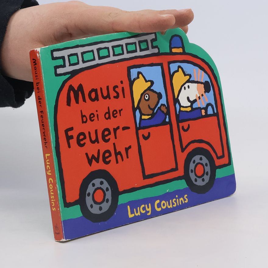 Lucy Cousins Mausi bei der Feuerwehr